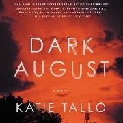 Dark August