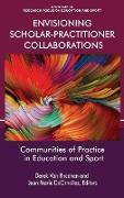 Envisioning Scholar-Practitioner Collaborations