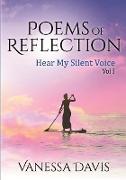 Poems of Reflection: Hear My Silent Voice, Vol. 1