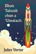 Bhon Talamh chun a 'Ghealach: From the Earth to the Moon, Scottish edition