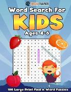 Word Search For Kids Ages 4 - 6 - 100 Large Print Find A Word Puzzles