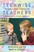 Techwise Infant and Toddler Teachers