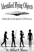 Identified Flying Objects: A Multidisciplinary Scientific Approach to the UFO Phenomenon