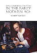 A Cultural History of Food in the Early Modern Age