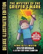The Mystery of the Griefer's Mark (Deluxe Illustrated Edition): An Unofficial Minecrafters Adventure
