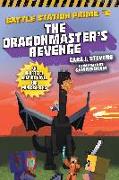 The Dragonmaster's Revenge: An Unofficial Graphic Novel for Minecraftersvolume 6