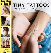 Tiny Tattoos: 1,000+ Ideas and Inspirations