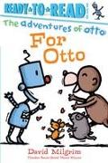 For Otto: Ready-To-Read Pre-Level 1