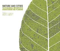 Nature and Cities – The Ecological Imperative in Urban Design and Planning