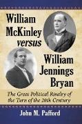 William McKinley versus William Jennings Bryan