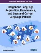 Indigenous Language Acquisition, Maintenance, and Loss and Current Language Policies
