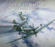Alex Henshaw: A Flying Legend