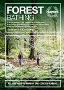 Forest Bathing: All You Need to Know in One Concise Manual - An Introduction to the Japanese Art of Shinrin-Yoku - A Practical Guide t