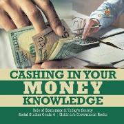 Cashing in Your Money Knowledge | Role of Economics in Today's Society | Social Studies Grade 4 | Children's Government Books