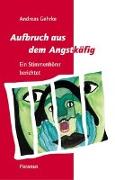 Aufbruch aus dem Angstkäfig