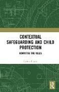 Contextual Safeguarding and Child Protection