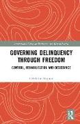 Governing Delinquency Through Freedom