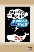 Bleakboy and Hunter Stand Out in the Rain (Dyslexic Edition)
