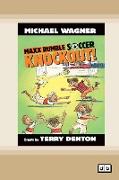 Knockout!: Maxx Rumble Soccer (book 1) (Dyslexic Edition)