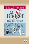 Mr Badger and the Big Surprise (Dyslexic Edition)