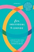 From Individual to Empire