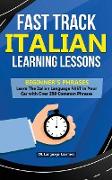 Fast Track Italian Learning Lessons - Beginner's Phrases