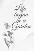 LIFE began in a Garden