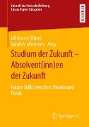 Studium der Zukunft ¿ Absolvent(inn)en der Zukunft