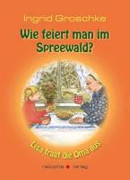 Wie feiert man im Spreewald?