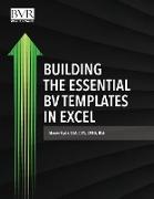 Building the Essential BV Templates in Excel