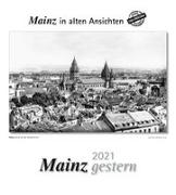 Mainz gestern 2021 Kalender