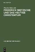 Friedrich Nietzsche und das heutige Christentum