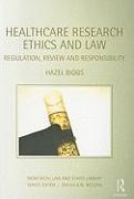 Healthcare Research Ethics and Law