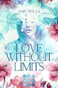 Love without limits. Rebellische Liebe