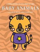 Coloring Book for 2 Year Olds (Baby Animals): This book has 40 coloring pages with extra thick lines to reduce frustration and to improve confidence