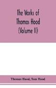 The works of Thomas Hood, comic and serious, in prose and verse, with all the original illustrations (Volume II)