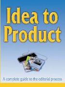 Idea to Product: A Complete Guide to the Editorial Process