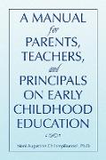 A Manual for Parents, Teachers, and Principals on Early Childhood Education
