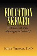 EDUCATION SKEWED