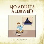 No Adults Allowed