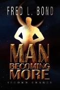 Man Becoming More