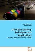 Life Cycle Costing: Techniques and Applications