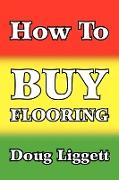 How to Buy Flooring