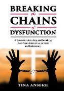 Breaking the Chains of Dysfunction
