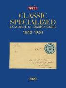 2020 Scott Classic Specialized Catalogue of Stamps & Covers 1840-1940: Scott Classic Specialized Catalogue of Stamps & Covers (World 1840-1940)