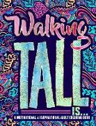 Walking Tall Is...: A Motivational & Inspirational Adult Coloring Book