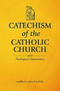 Catechism of the Catholic Church with Theological Commentary