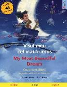 Visul meu cel mai frumos - My Most Beautiful Dream (româna - engleza)