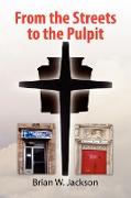 From the Streets to the Pulpit