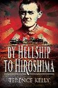 By Hellship to Hiroshima